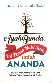 Image of Ayah Bunda, Ini Pesan Nabi SAW Untuk Ananda