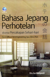 Image of Bahasa Jepang Perhotelan Disertai Percakapan Sehari-Hari
