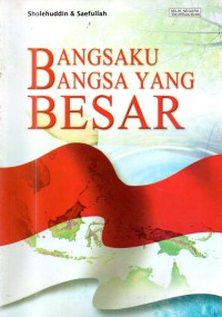 Image of Bangsaku bangsa yang besar