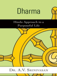 Image of Dharma: Hindu Approach to a Purposeful Life