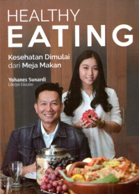 Image of Healthy Eating: Kesehatan Dimulai Dari Meja Makan