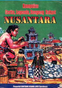 Image of Kumpulan Cerita, Legenda, Dongeng Rakyat Nusantara
