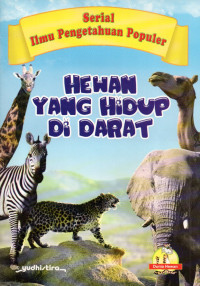 Image of Serial Ilmu Pengetahuan Populer : Hewan Yang Hidup Di Darat