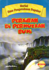 Image of Serial Ilmu Pengetahuan Populer :
Perairan di Permukaan Bumi