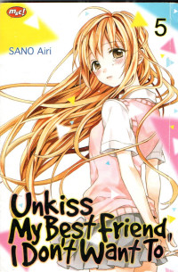 Image of Unkiss My Best FriendI Don't Want To